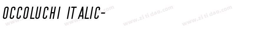 Occoluchi Italic字体转换
